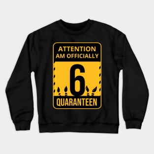 6th Birthday Officially a Quaranteen 6 Years Old Crewneck Sweatshirt